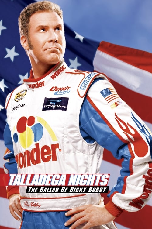 Talladega Nights: The Ballad Of Ricky Bobby (2006)