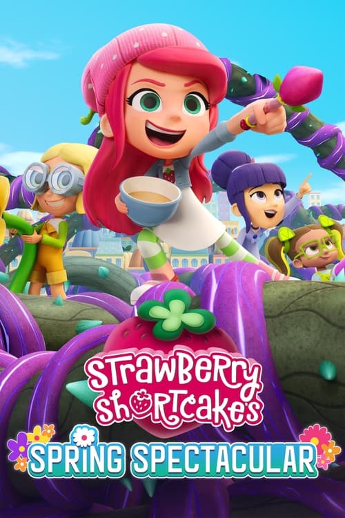 Strawberry Shortcake's Spring Spectacular (2024)